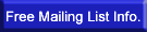 Free Mailing List Info.
